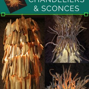 Driftwood Chandeliers, Sconces, N More! 3 &bull; Wood & Organic