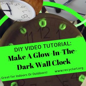 Diy Video Tutorial: Rust-oleum Glow-in-the-dark Clock 1 &bull; Do-It-Yourself Ideas