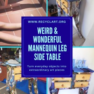 Weird, Wonderful Mannequin Leg Side Table 3 &bull; Recycled Art
