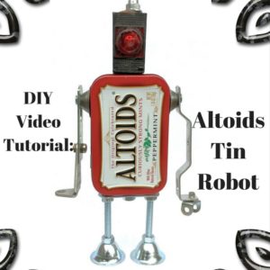 Diy Video Tutorial: Altoids Robot Army Can Be Yours! 3 &bull; Recycling Metal