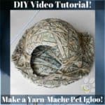 Diy Yarn-mache Pet Igloo For Dogs & Cats! 1 &bull; Diy video tutorials