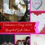 10 Upcycled Valentine's Day Ideas! 2 • Do-It-Yourself Ideas • Recyclart 10 Upcycled Valentine's Day Ideas! 1 • Do-It-Yourself Ideas