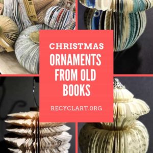 Christmas Ornaments From Old Books 1 &bull; Recycling Paper & Books
