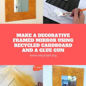 Easy DIY: Make a Decorative Framed Mirror Using Recycled Cardboard and a Glue Gun 1 &bull; Recycled Cardboard